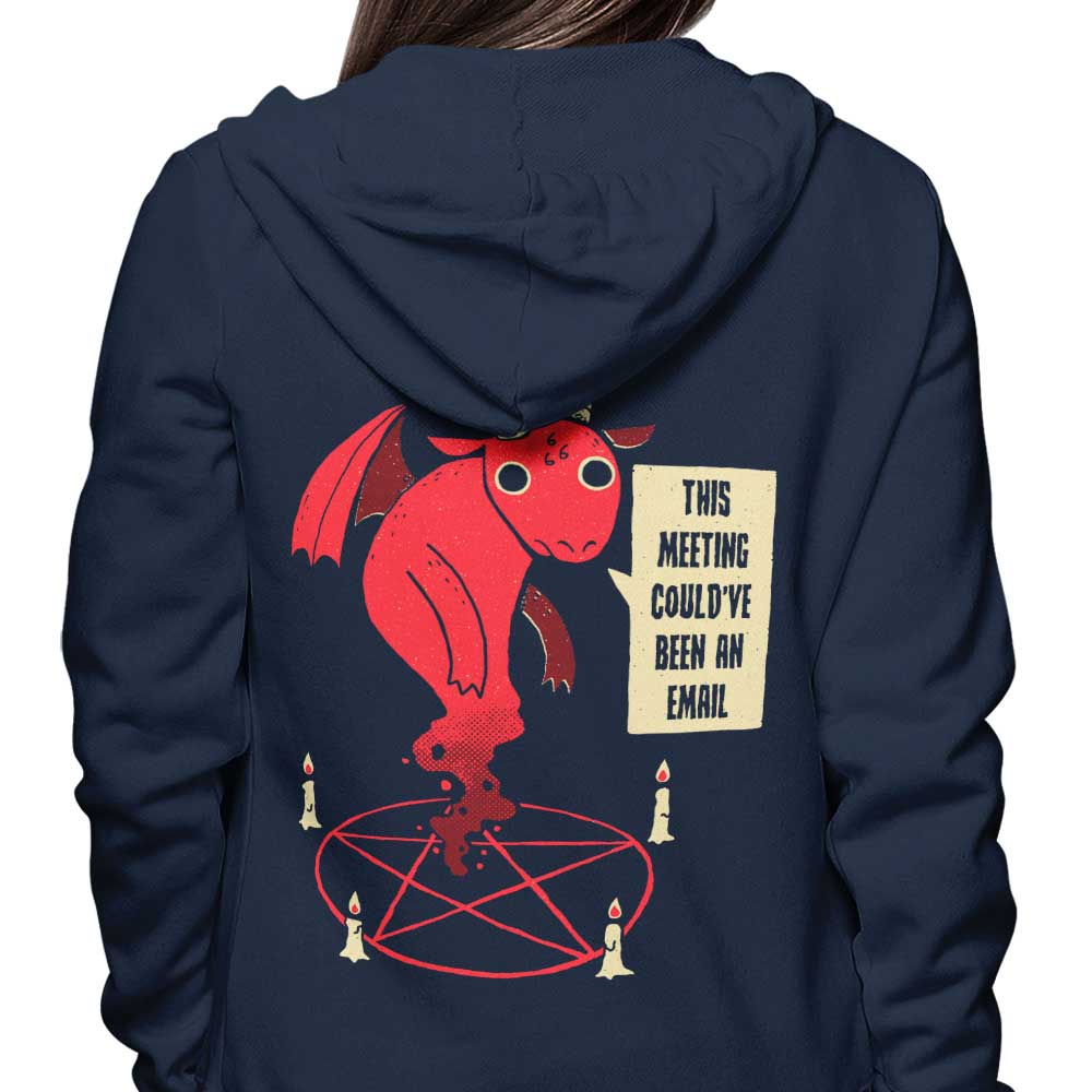 DinoMike's 'Could Have Been an Email' Comfortable Zip-Up and Pullover Hoodies