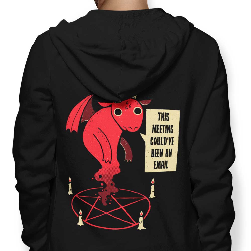 DinoMike's 'Could Have Been an Email' Comfortable Zip-Up and Pullover Hoodies
