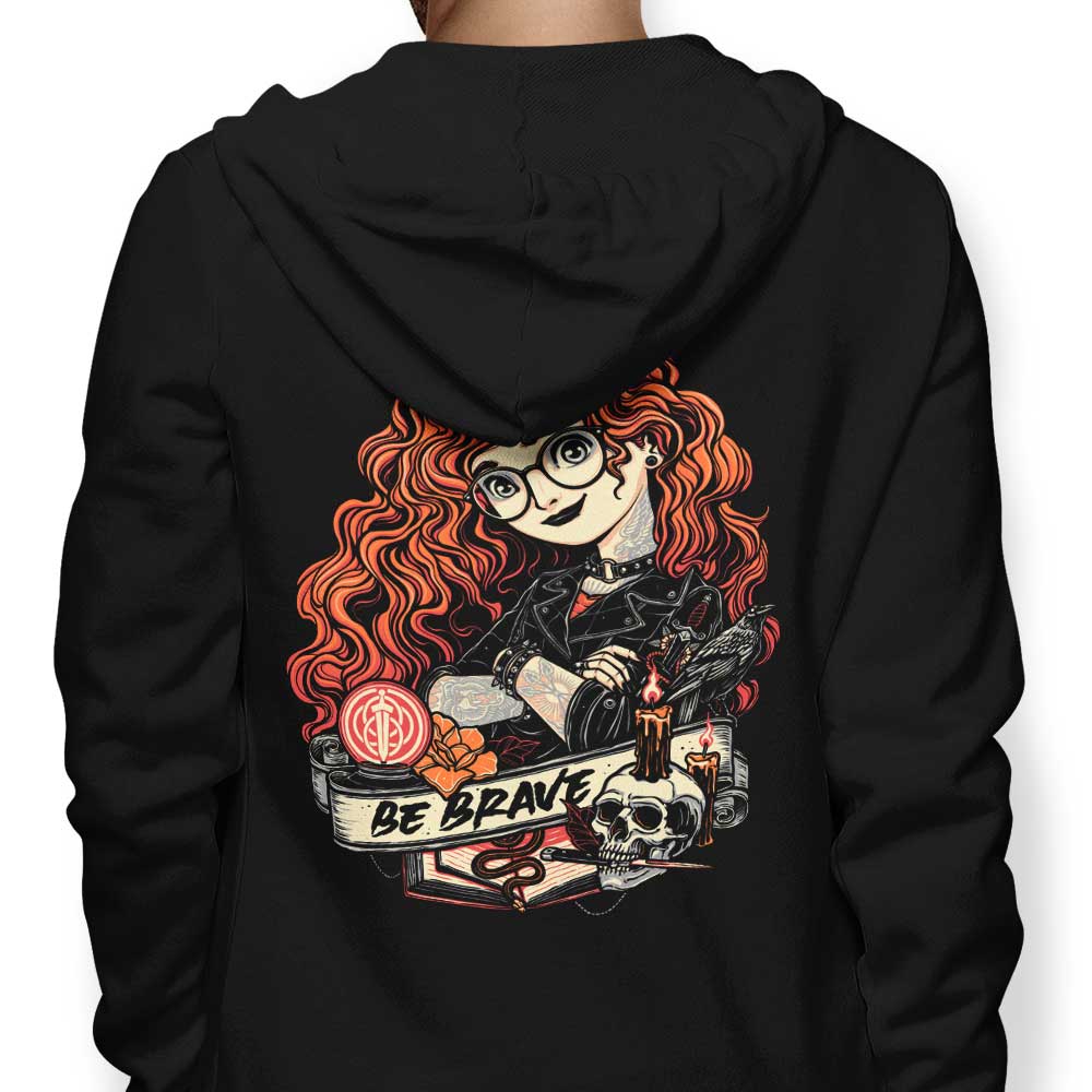 Be Brave Inspiring Zip Up and Pullover Hoodies