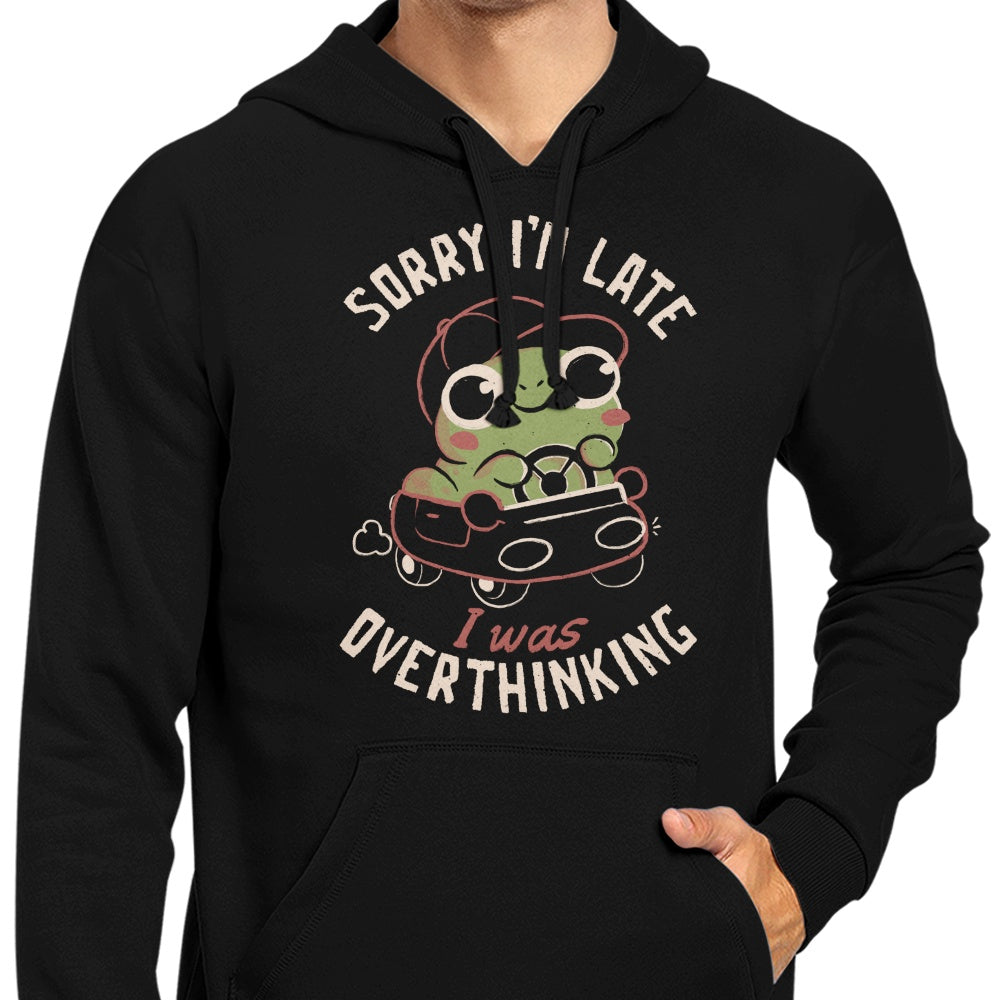 Apologies for My Tardiness - Fashionable Hoodie