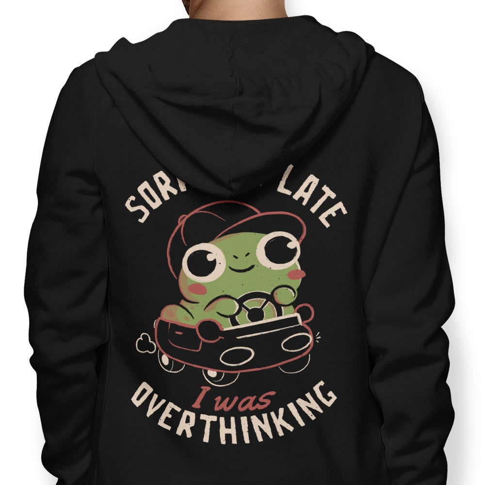 Apologies for My Tardiness - Fashionable Hoodie